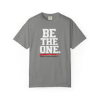 Be The One T-Shirt — Comfort Colors
