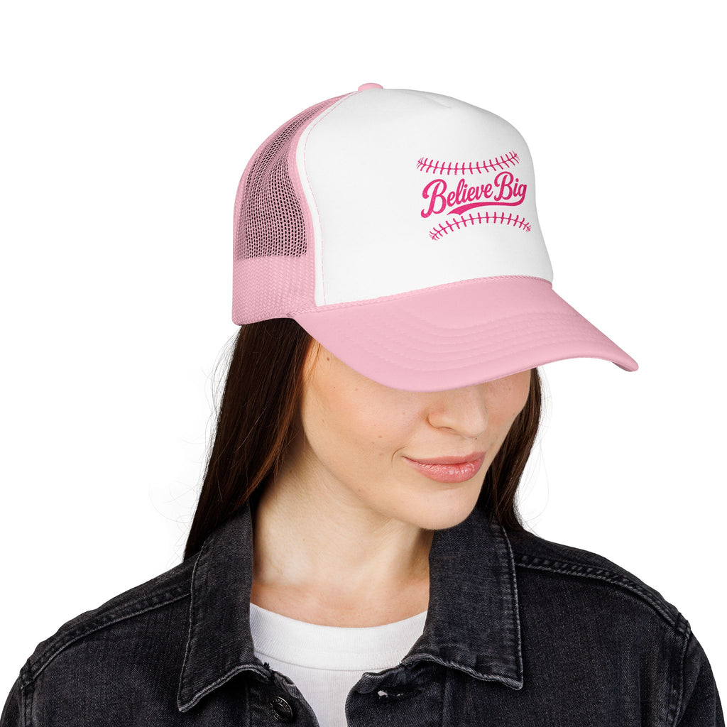 Believe Big Baseball Foam Trucker Hat