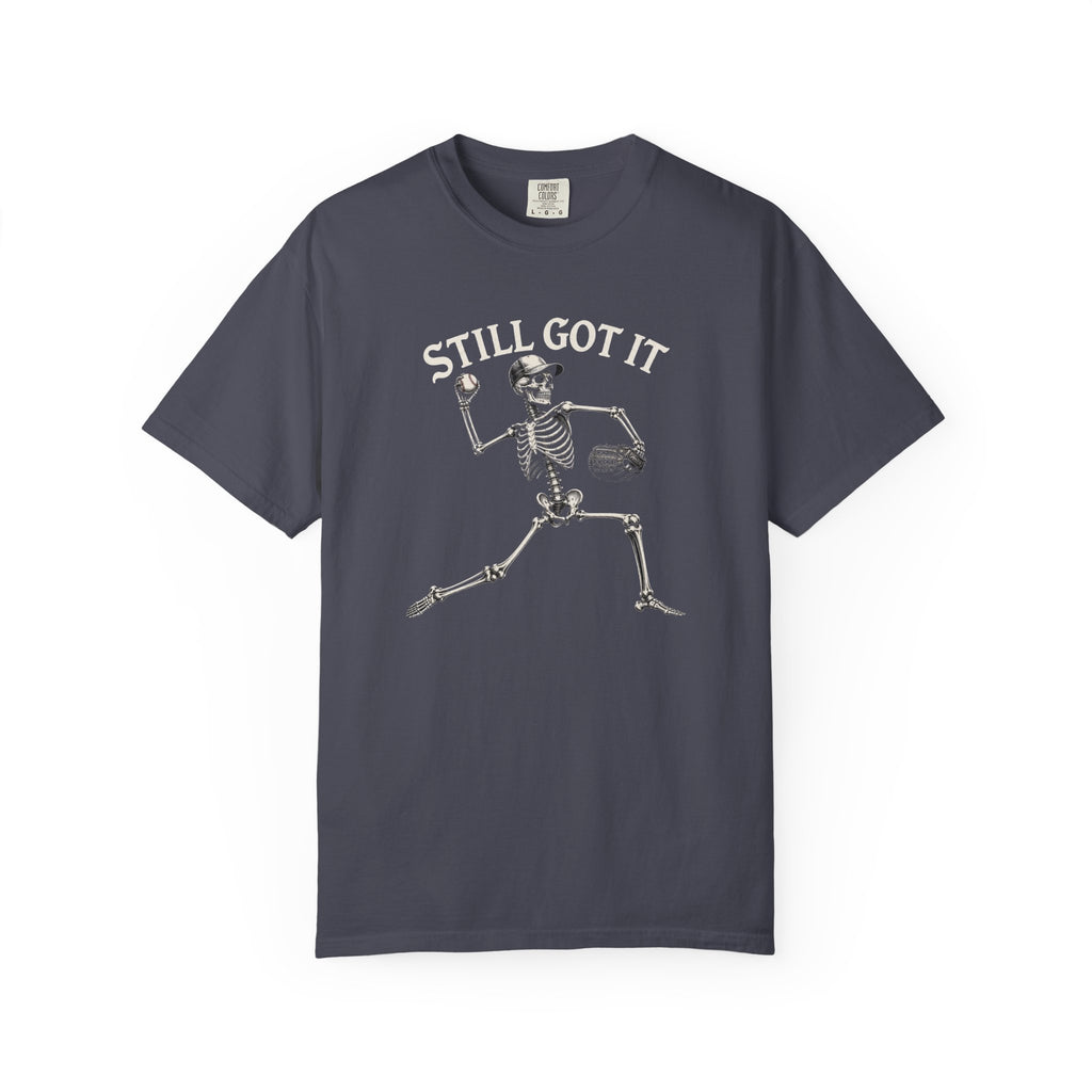 Still Got It Pitchers Skeleton T-Shirt — Vintage Garment-Dyed Retro Tee