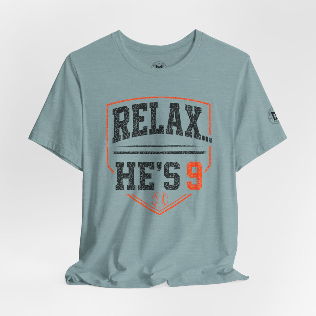Relax… He's 9 Baseball Parent Tee _ Okstate Orange
