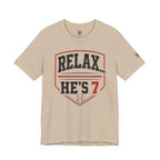 Relax… He’s 7 Baseball Parents Tee