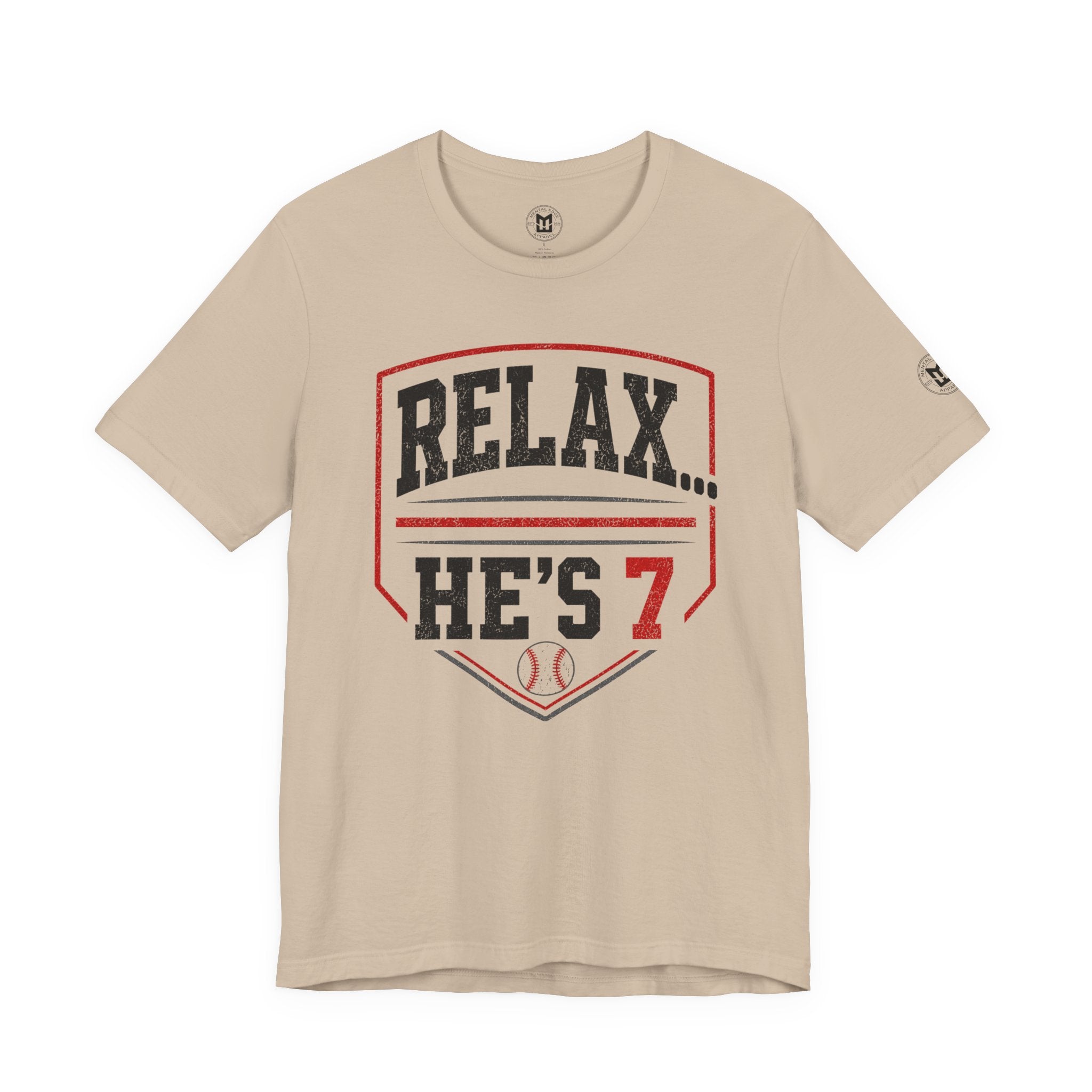 Relax… He’s 7 Baseball Parents Tee