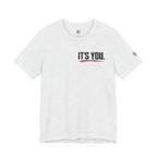 "Yes You. You Are The One" Motivational Graphic T-Shirt