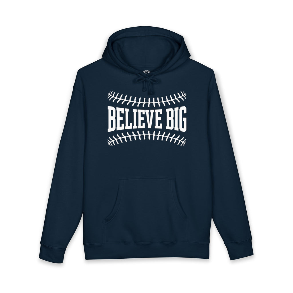 Believe Big Hoodie — Inspirational Baseball Graphic Pullover