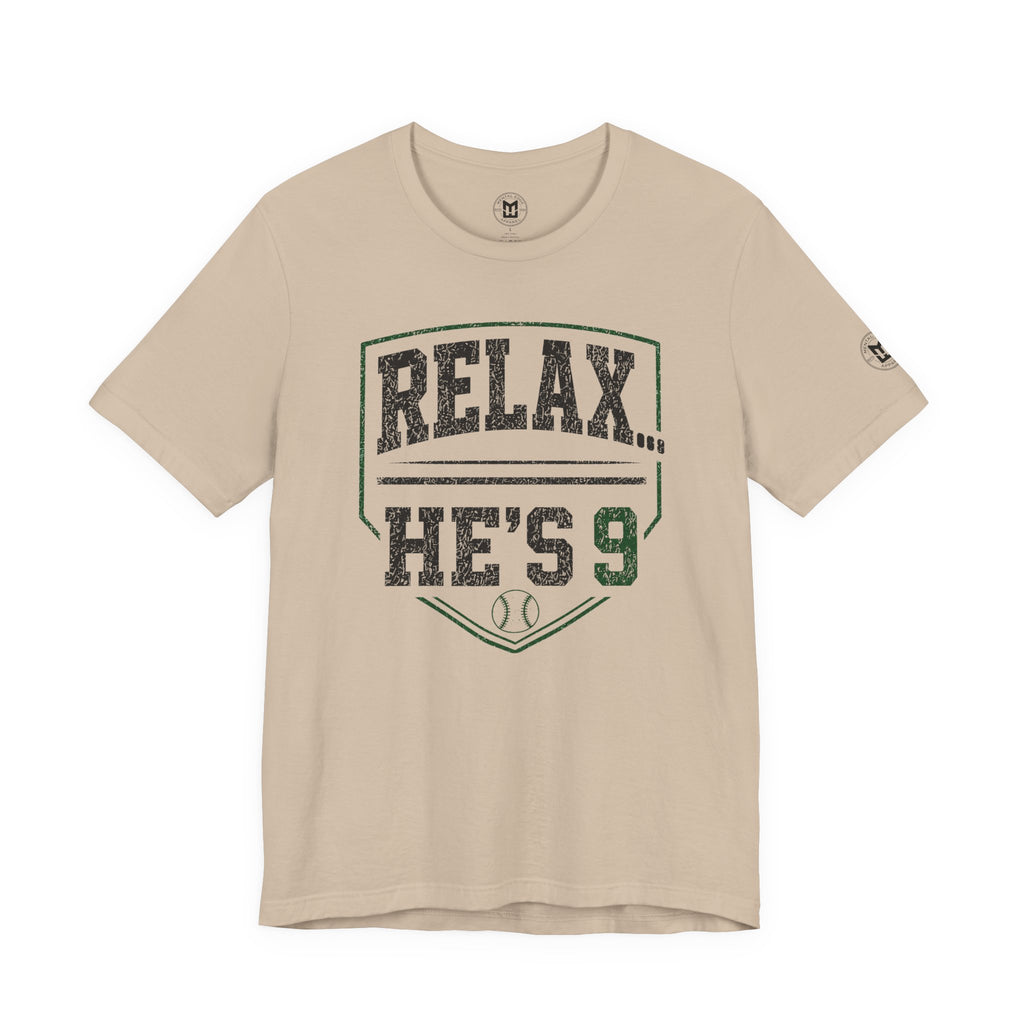 Relax He’s 9 Baseball Parent Tee — Hunter Green