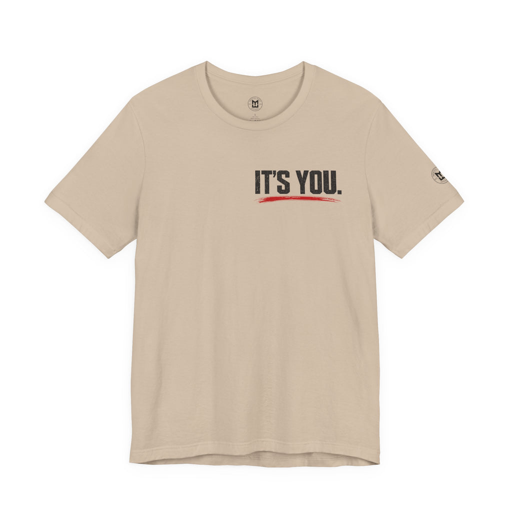 "Yes You. You Are The One" Motivational Graphic T-Shirt