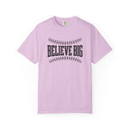 Believe Big Baseball T-Shirt