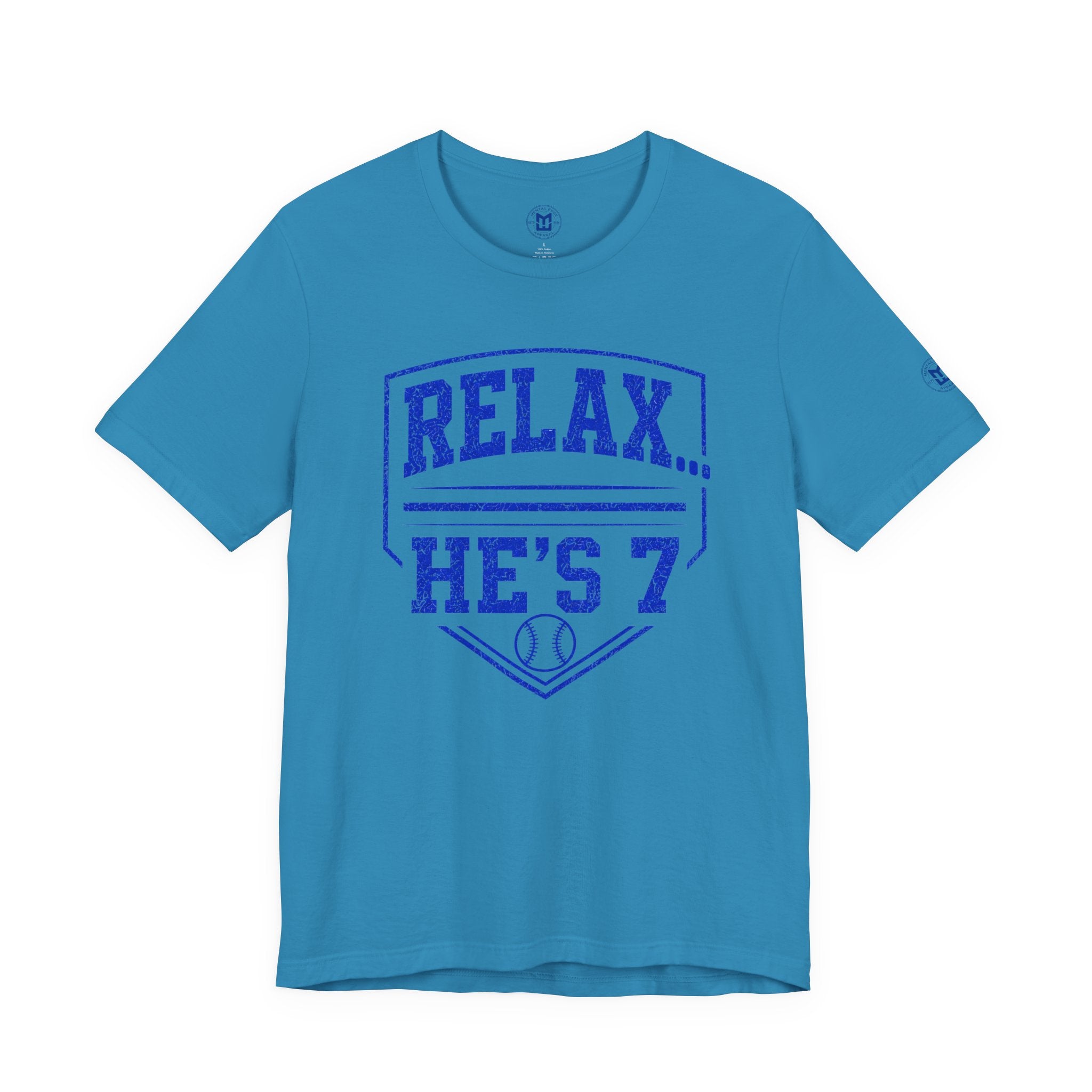 Relax… He's 7 Baseball Parents Tee - Blue