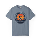 Live Love Baseball Unisex Garment-Dyed T-shirt