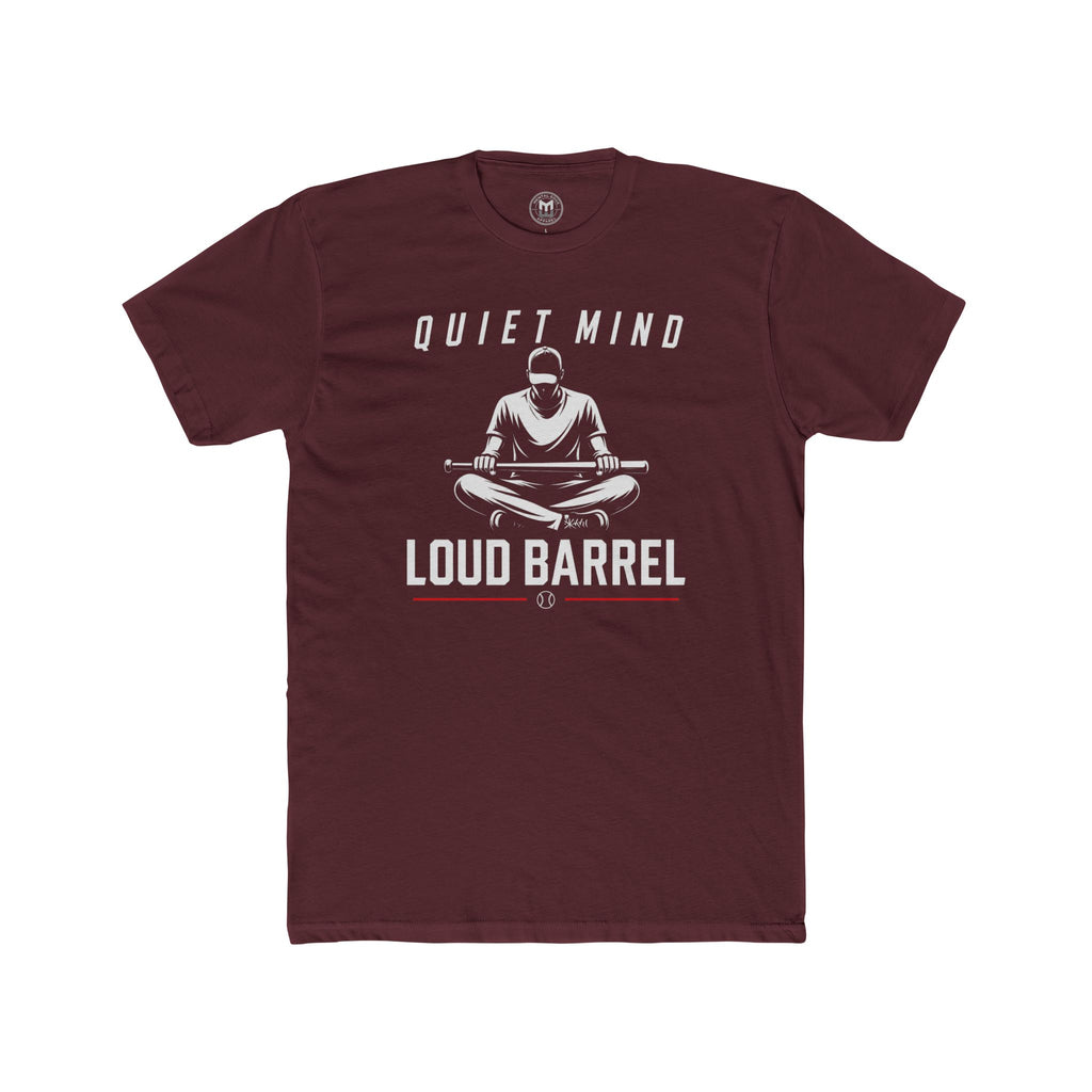 Quiet Mind Loud Barrel Tee Baseball Mindset Tee