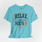 Relax… He's 9 Baseball Parent Tee _ Okstate Orange