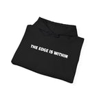 The Edge Is Within Puff Hoodie