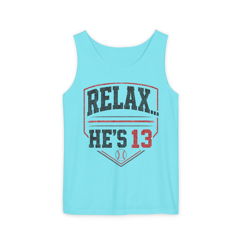 Relax… He’s 13 Baseball Parent Tank Top