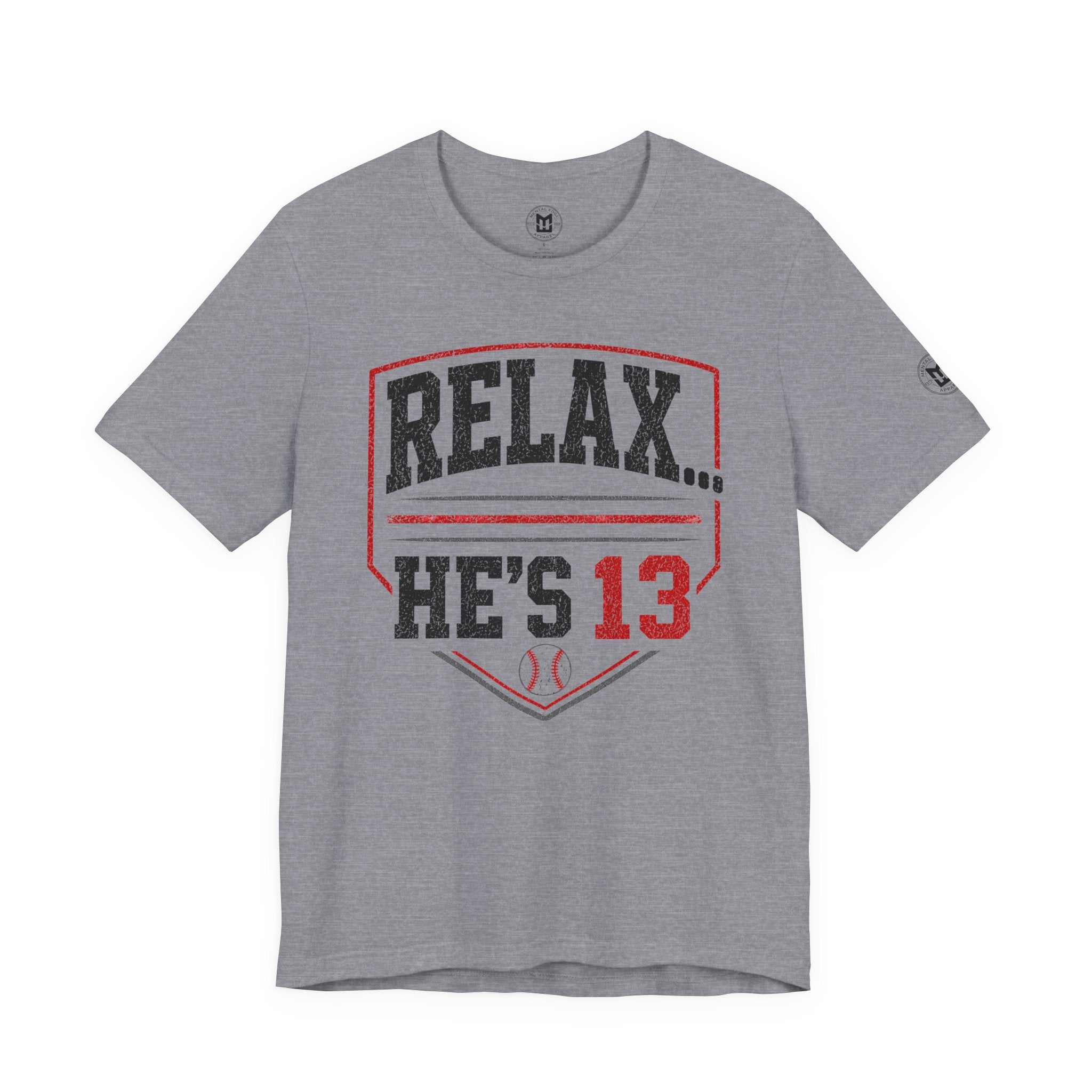 Relax... He's 13 Baseball Parents T-Shirt