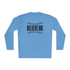 Baseball "Believe Big" Long Sleeve Unisex Tee