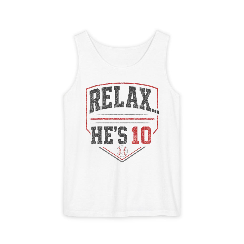 Relax... He's 10 Parent Tank Top