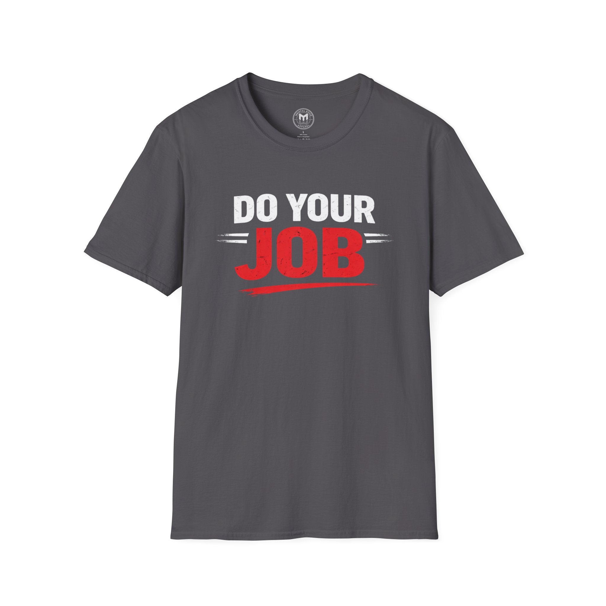 Do Your Job T-Shirt — Motivational Work & Team Spirit Tee