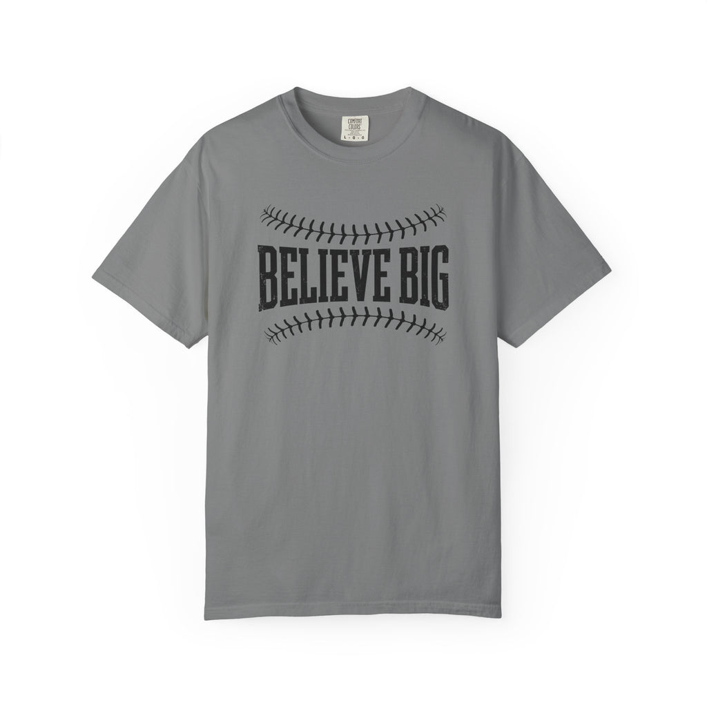 Believe Big Baseball T-Shirt