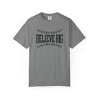 Believe Big Baseball T-Shirt