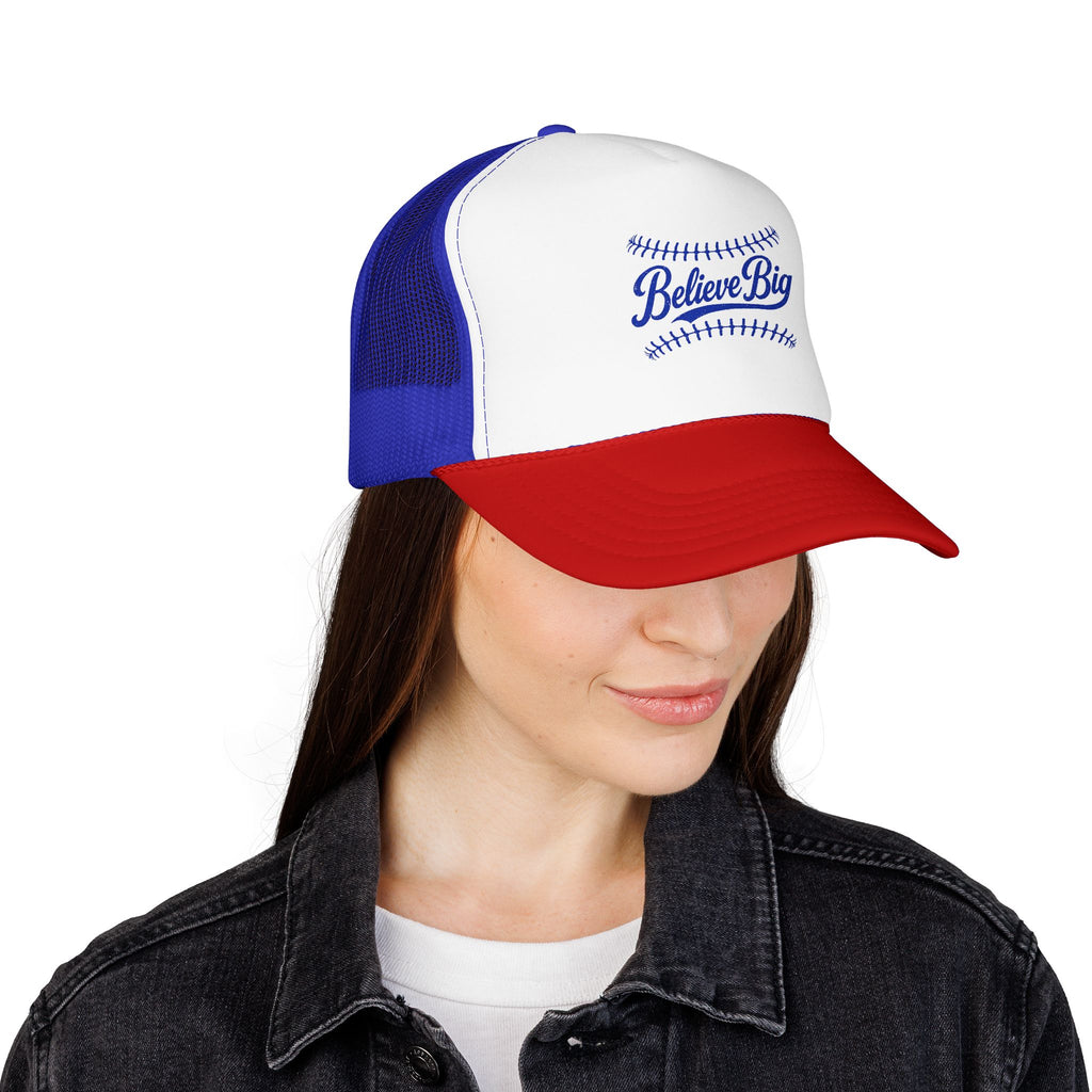 Believe Big Baseball Foam Trucker Hat