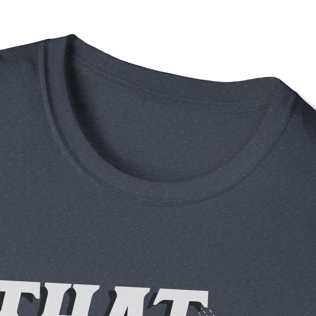 That Was Gross T- Shirt -Adult