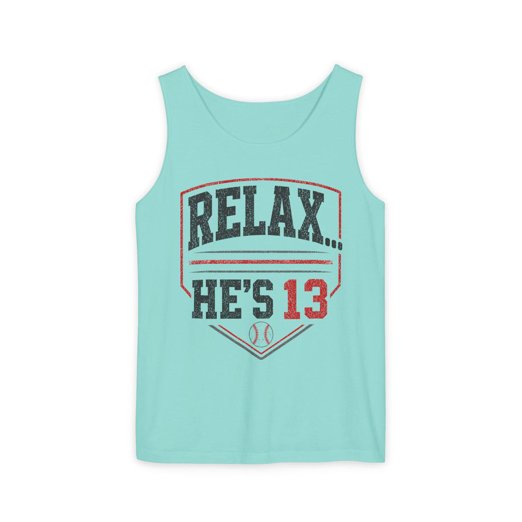 Relax… He’s 13 Baseball Parent Tank Top