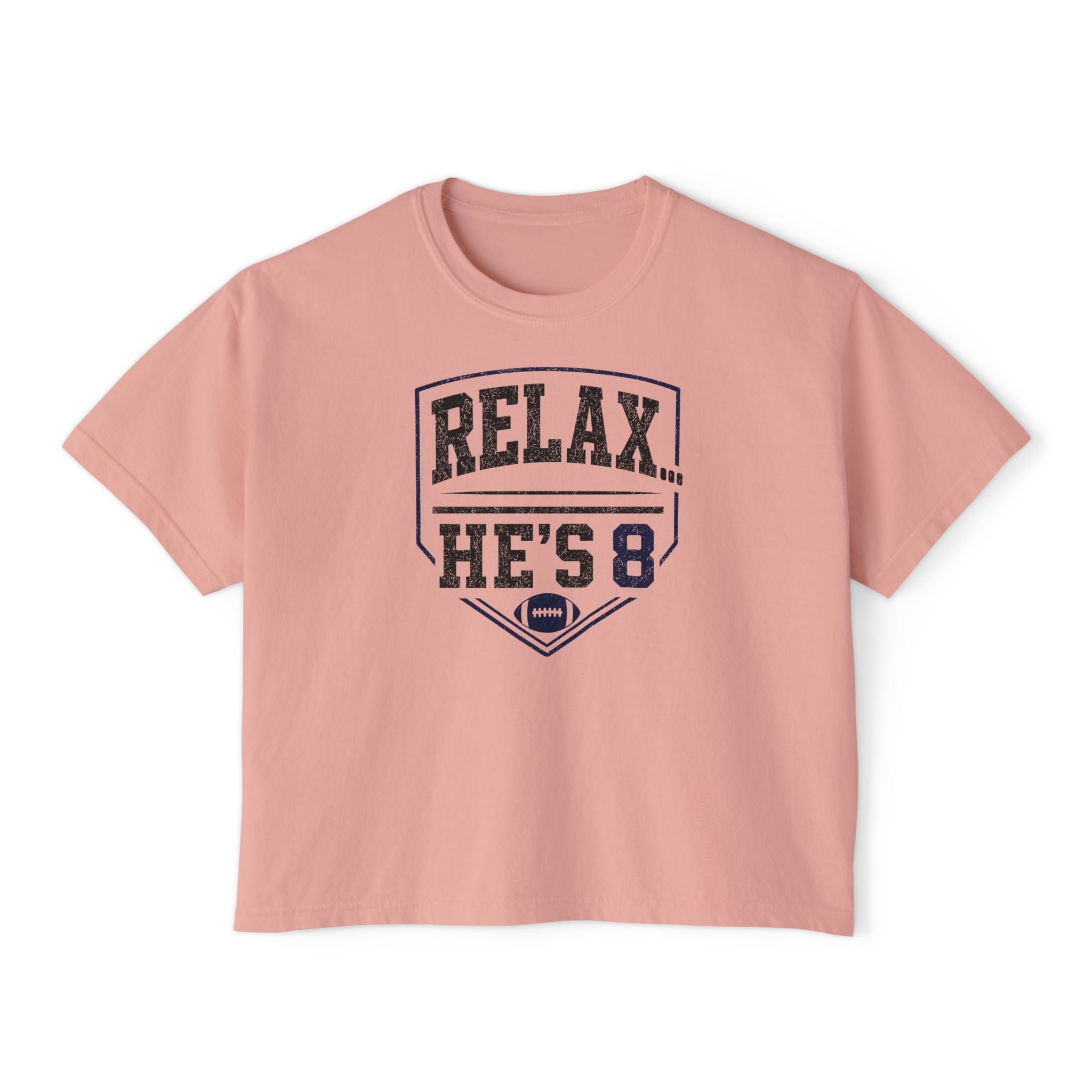 Relax… He’s 8 Boxy Tee Football Mom Shirt