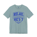 Relax… He's 7 Baseball Parents Tee - Blue