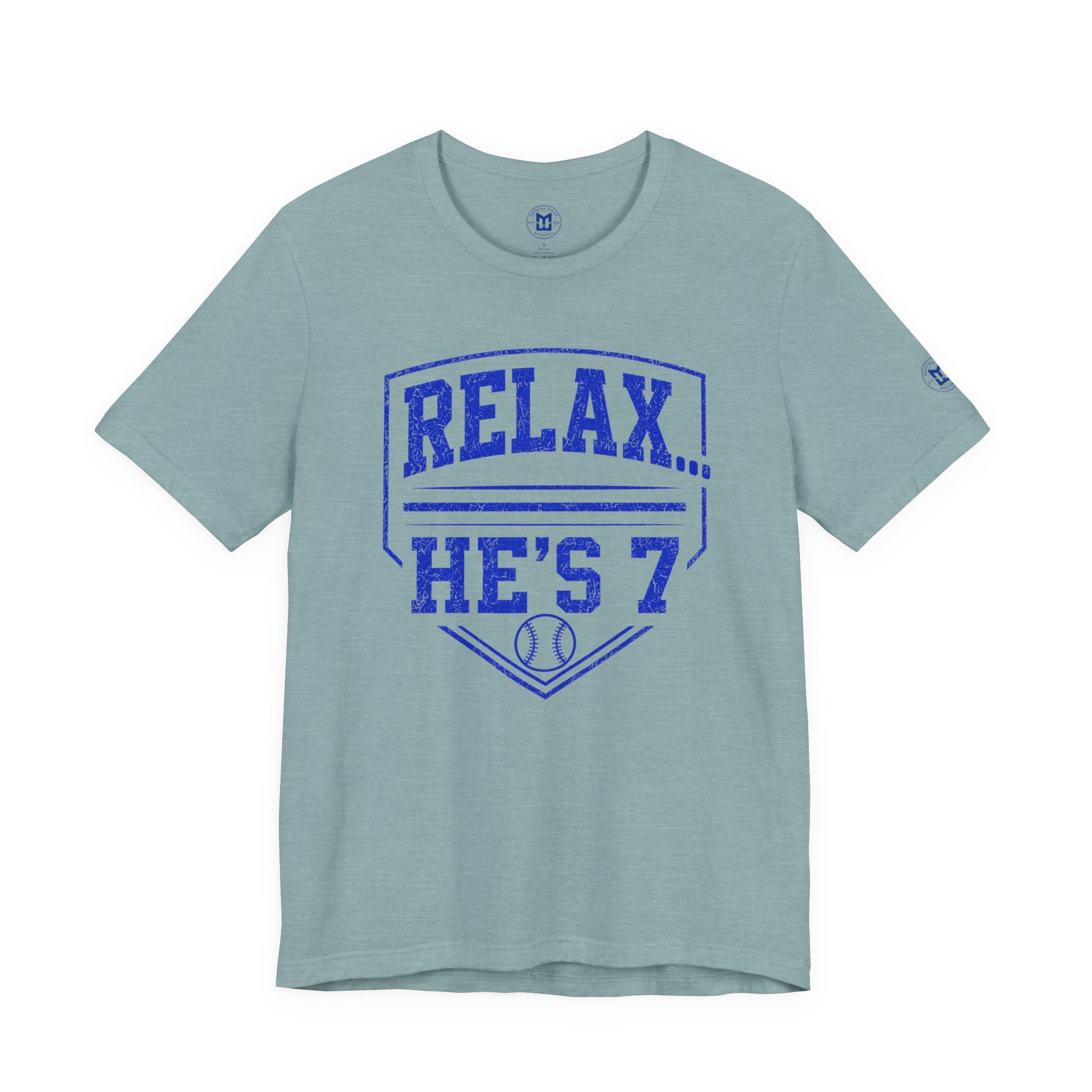 Relax… He's 7 Baseball Parents Tee - Blue