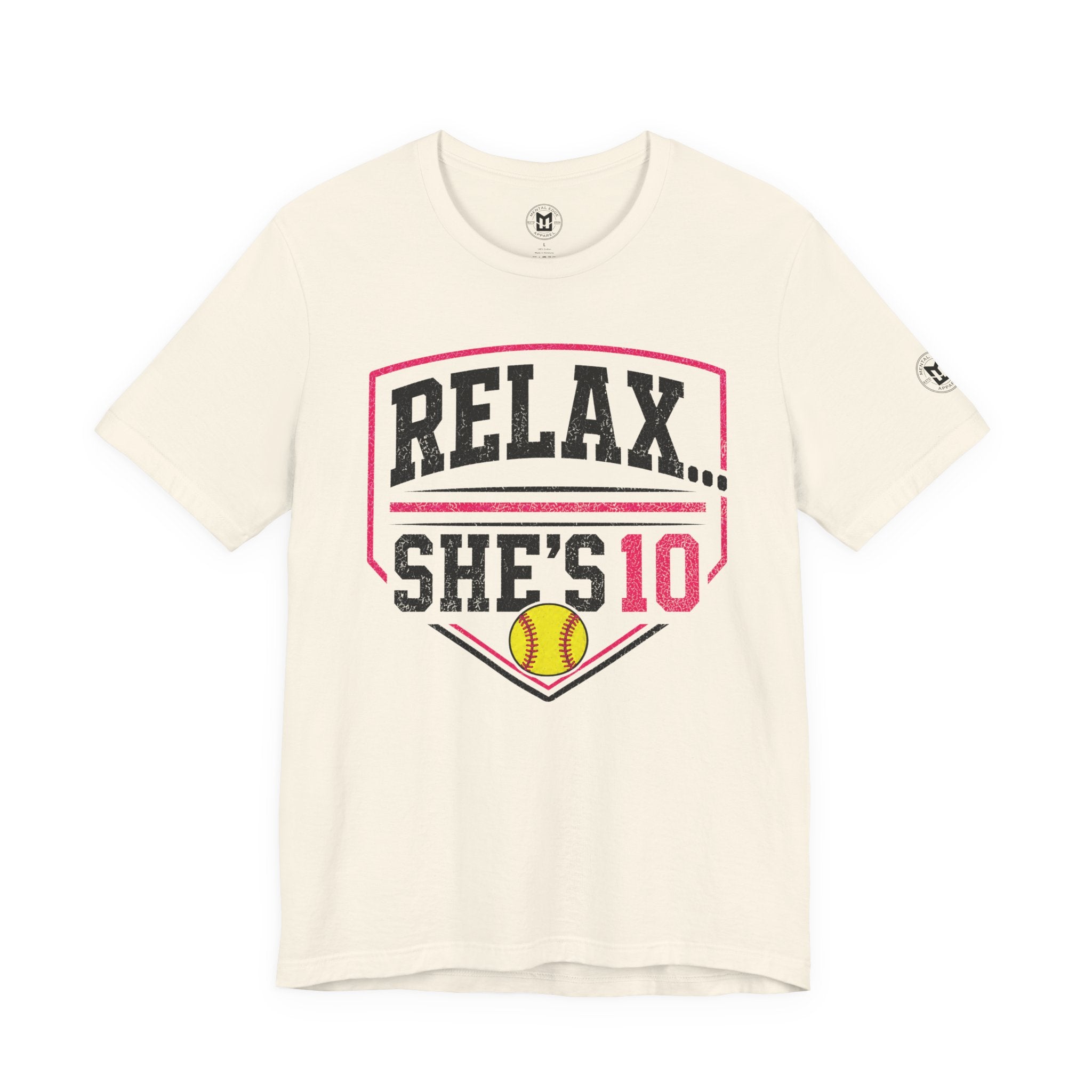 “Relax... She’s 10” Softball Parents T‑Shirt