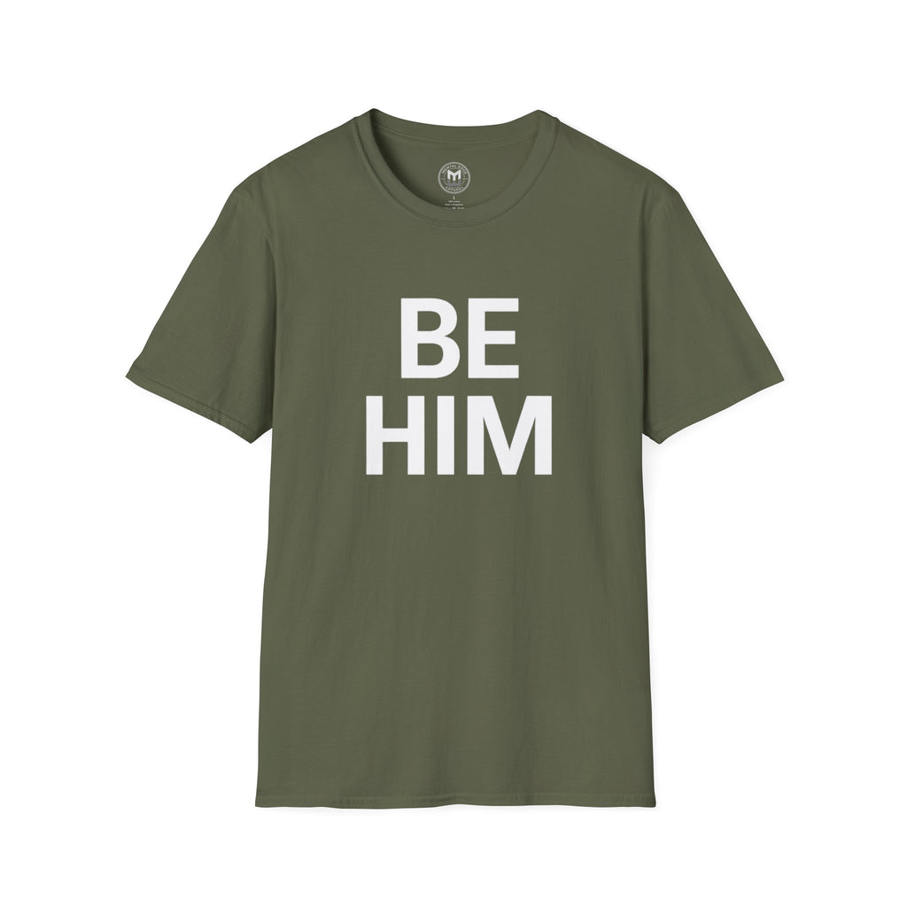 Be Him T-Shirt — Bold Inspirational Graphic Tee