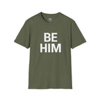 Be Him T-Shirt — Bold Inspirational Graphic Tee
