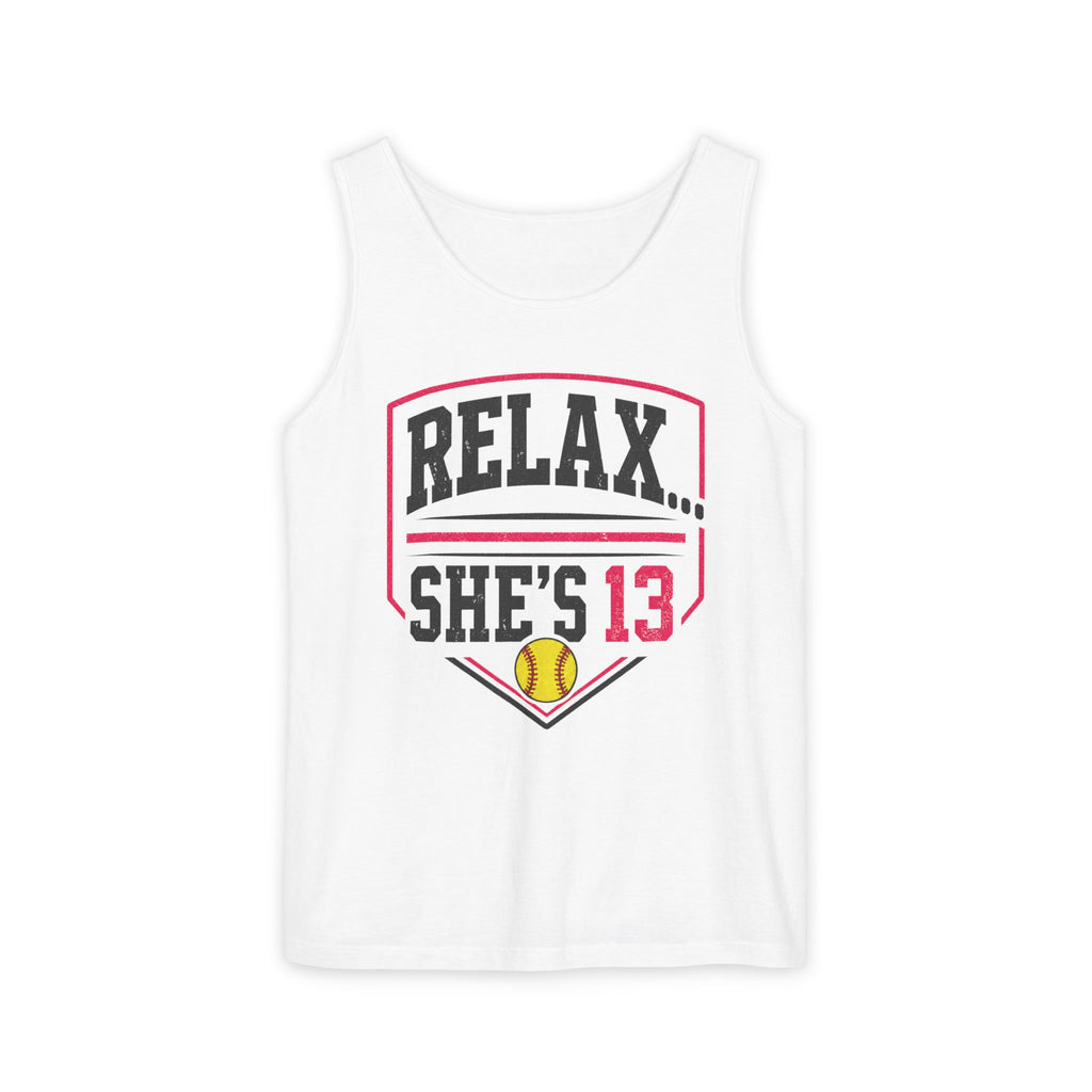 Relax... She's 13 Softball Parents Tank Top