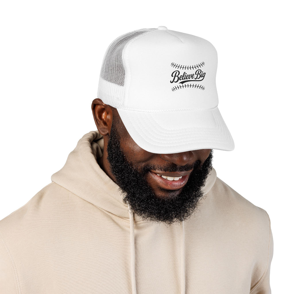 Believe Big Baseball Foam Trucker Hat