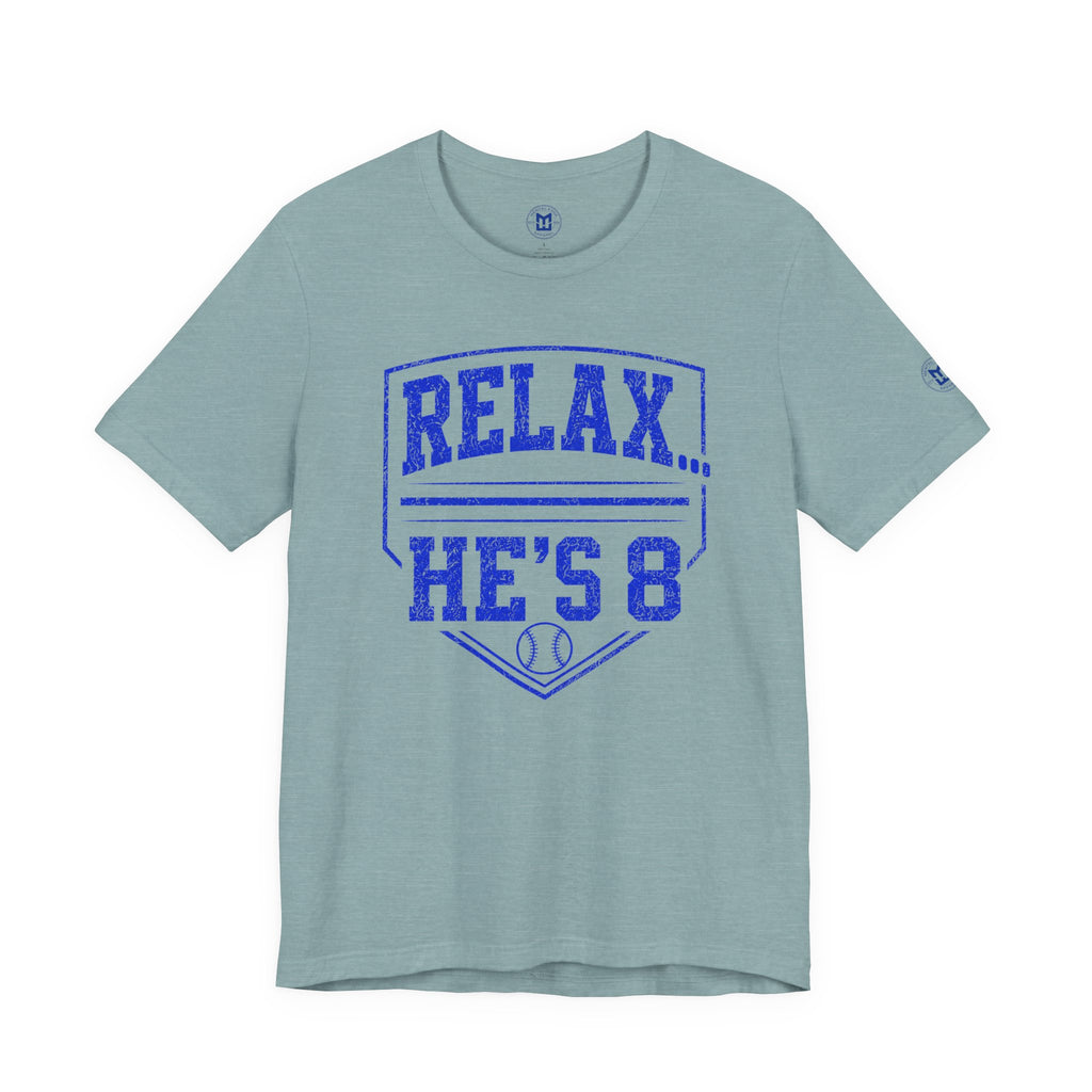 Relax... He's 8 Baseball Parent T-Shirt - Royal Blue