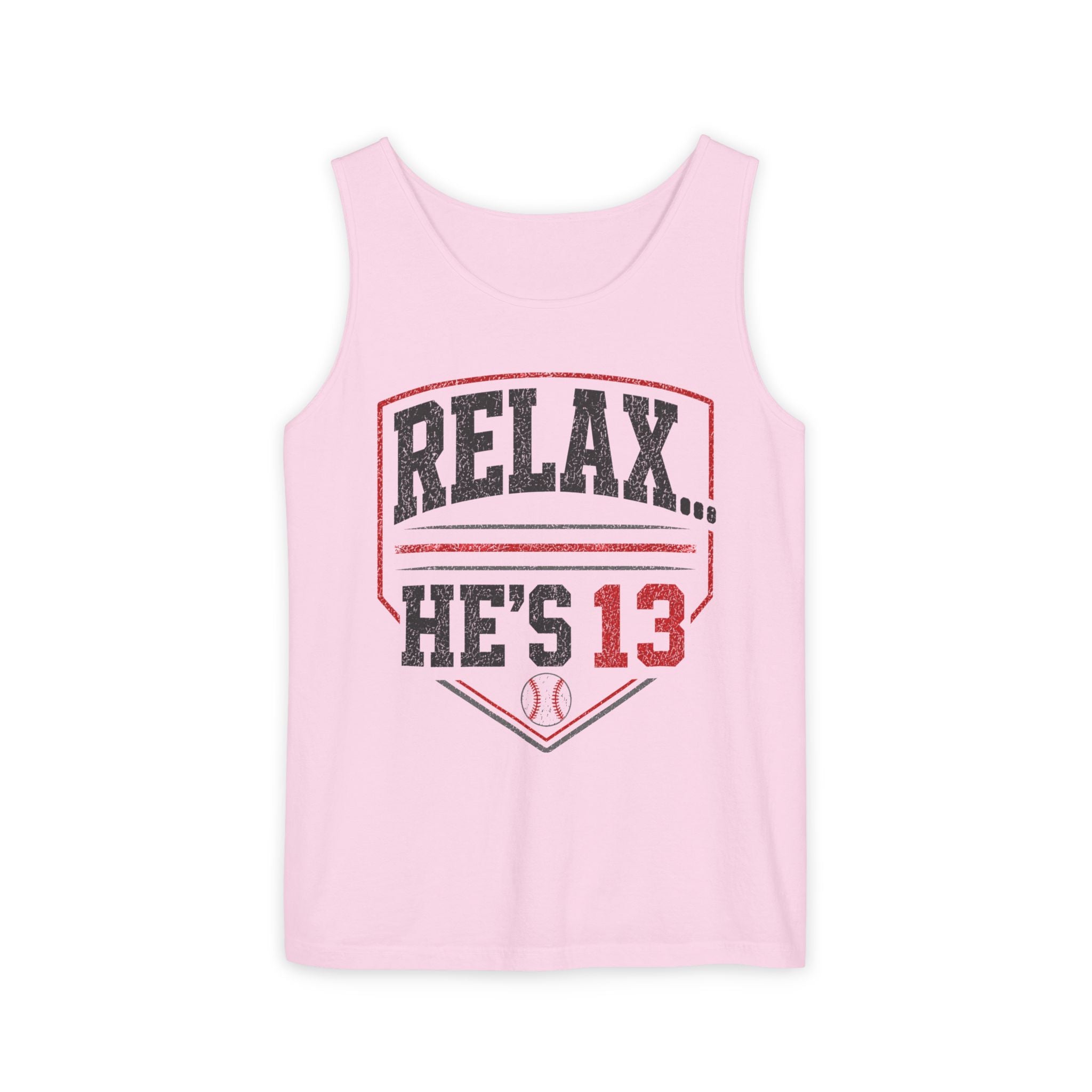 Relax… He’s 13 Baseball Parent Tank Top