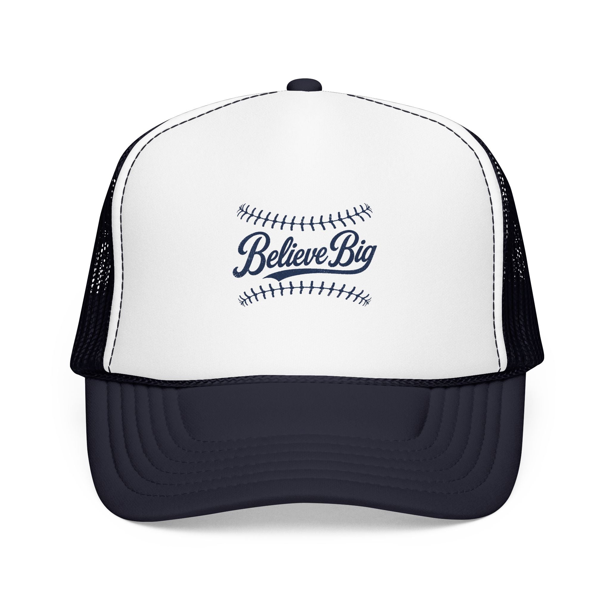 Believe Big Baseball Foam Trucker Hat