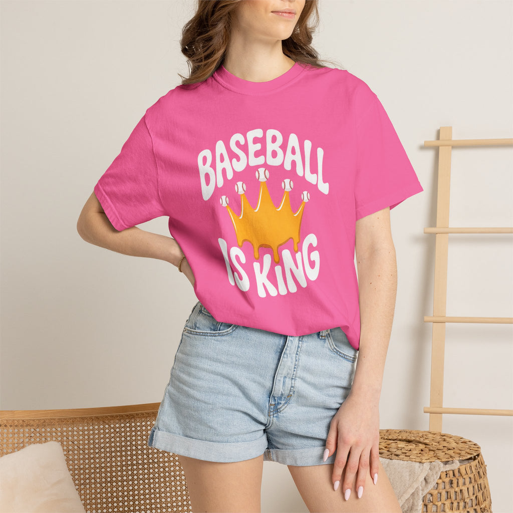 Baseball Is King T-Shirt Heavy Comfort Colors Adult Unisex