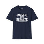 Process Over Results T-Shirt — Motivational Fitness & Productivity Tee