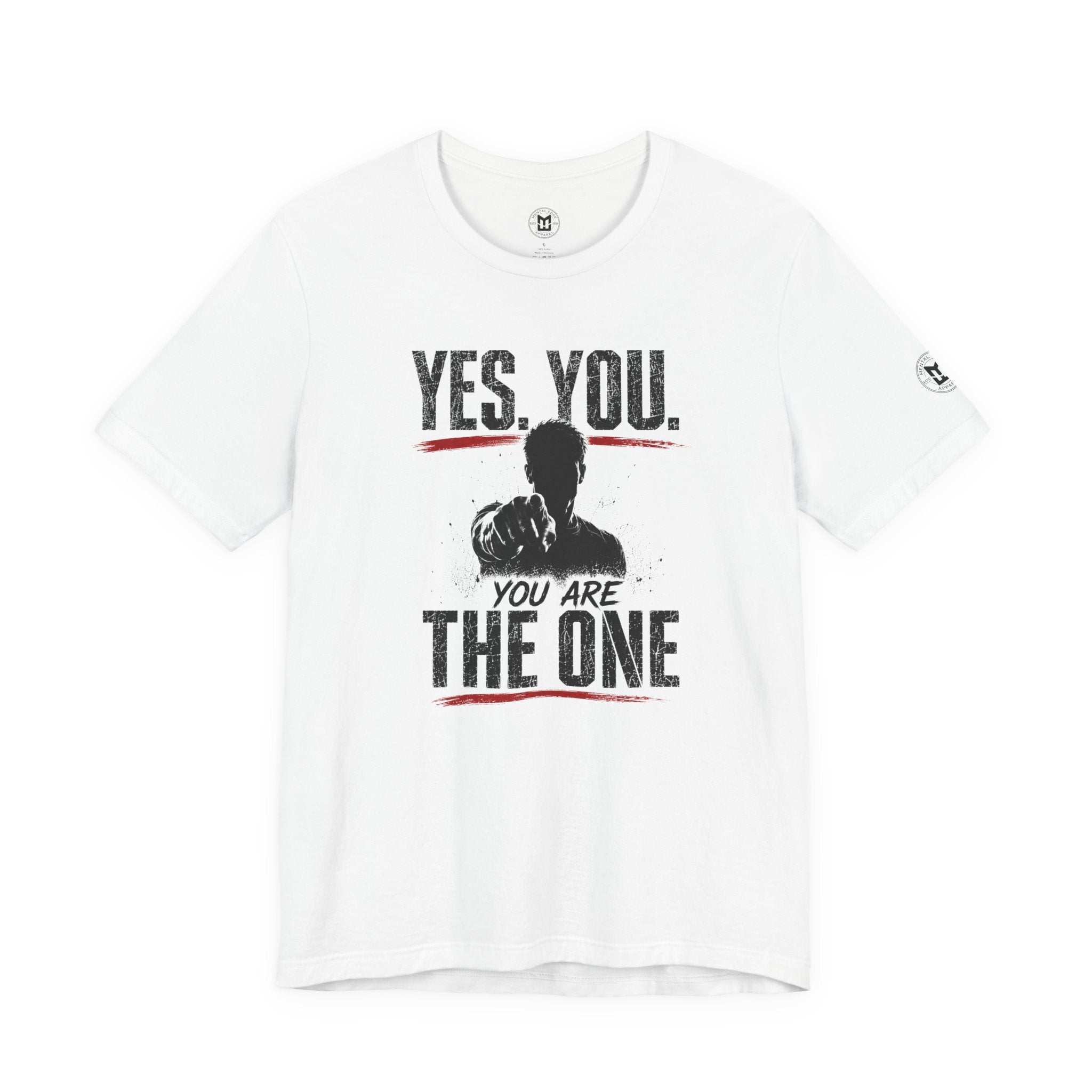 Yes You Are The One Tee - Motivational Graphic T-Shirt
