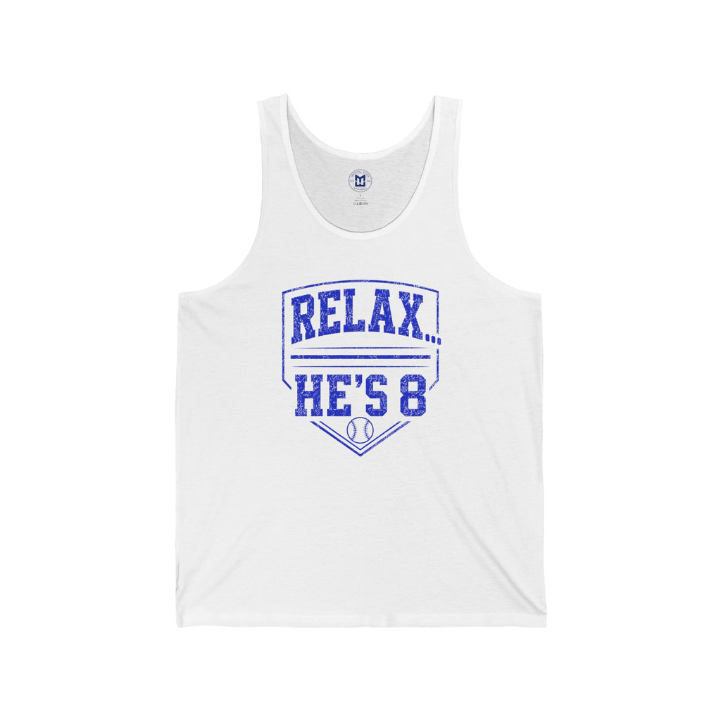 Relax... He’s 8 Baseball Parent Tank Top