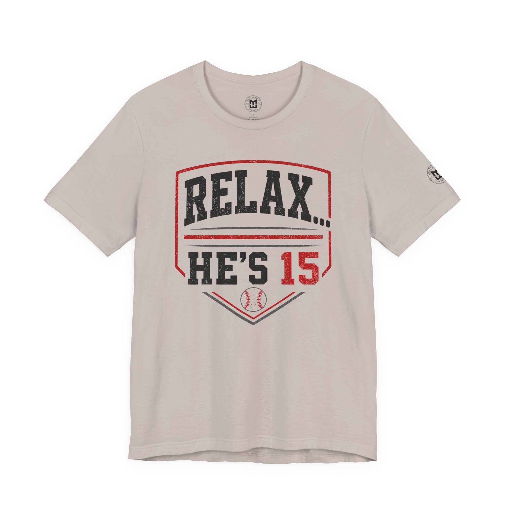 Relax... He's 15 Baseball T-Shirt