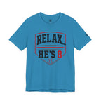 Relax… He’s 8 Baseball Parents Tee