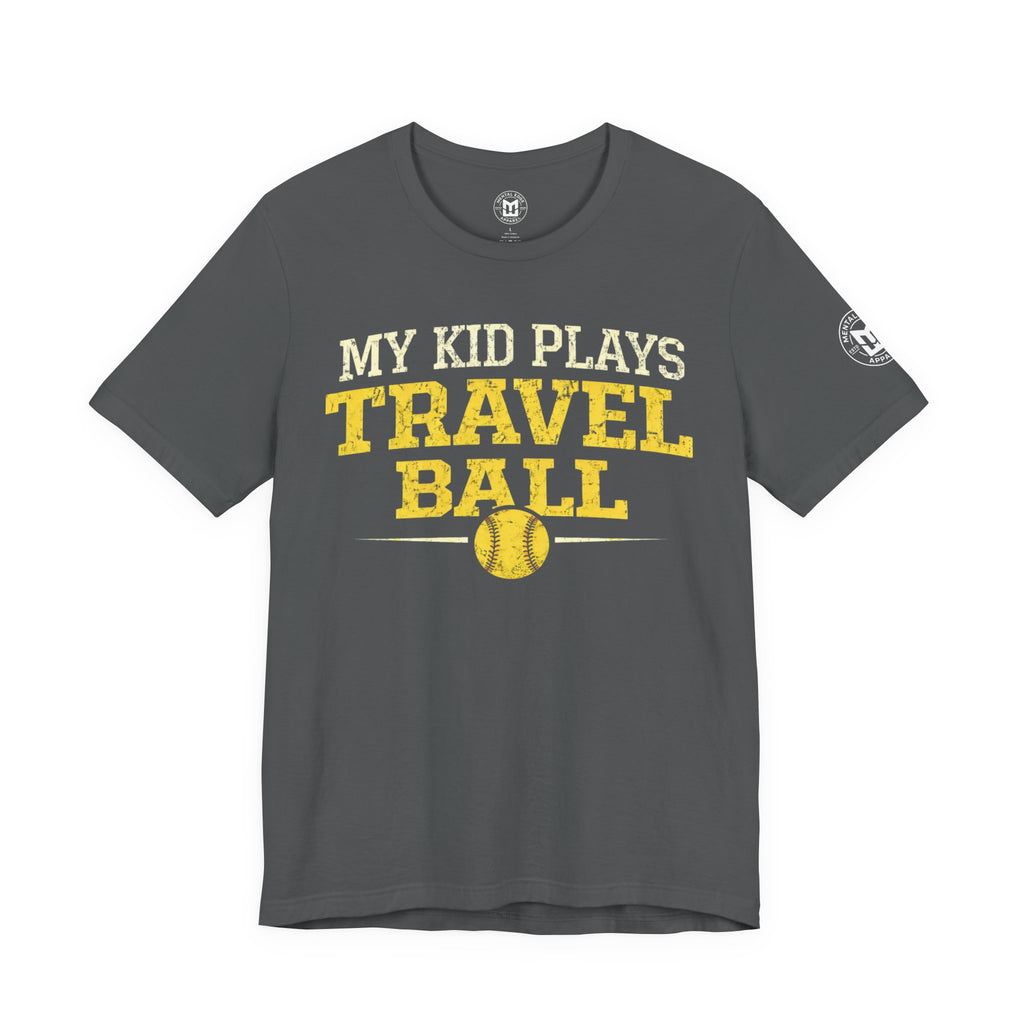 My Kid Plays Travel Ball Softball Women's T-Shirt