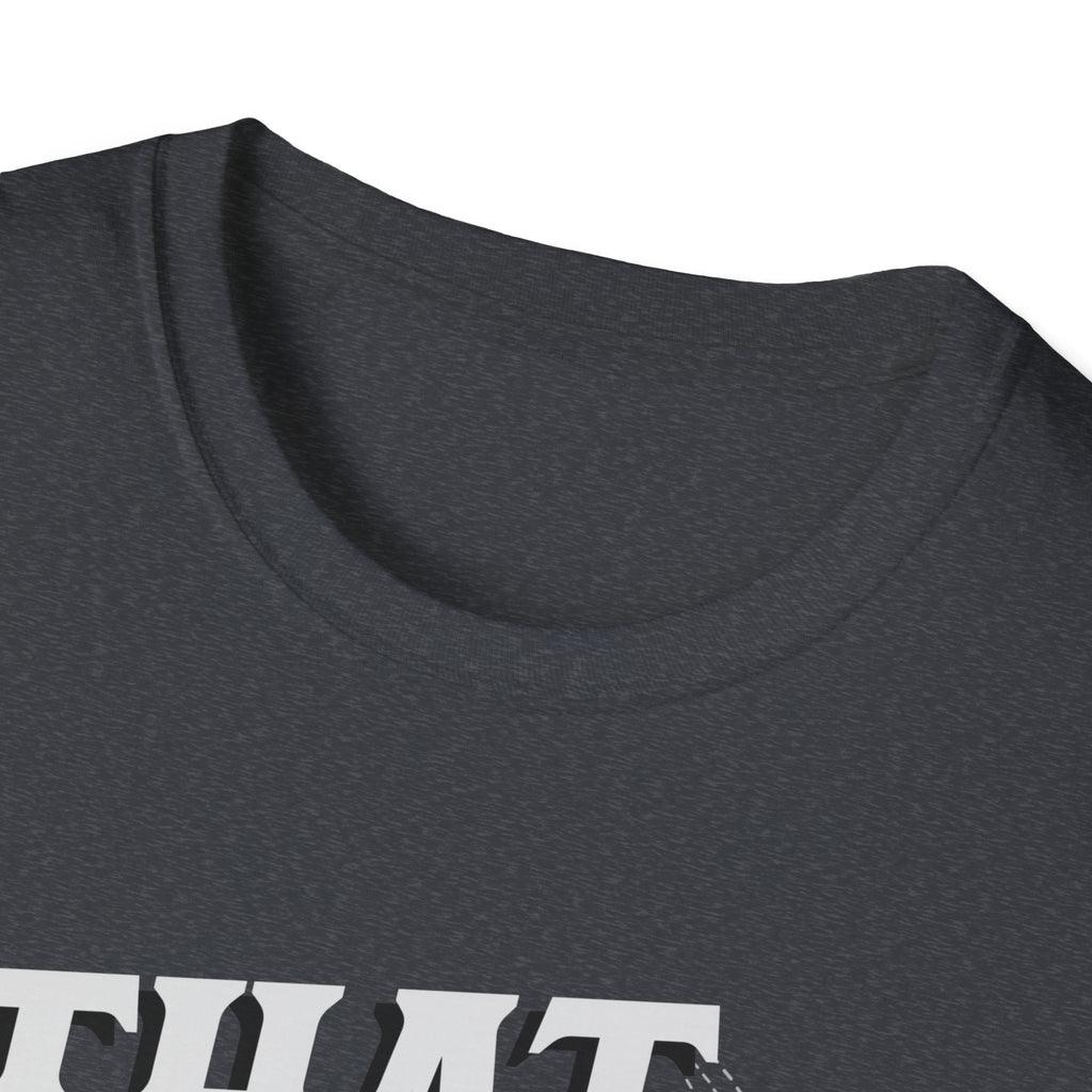 That Was Gross T- Shirt -Adult