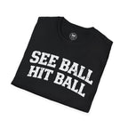 See Ball Hit Ball T-Shirt