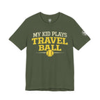 My Kid Plays Travel Ball Softball Women's T-Shirt