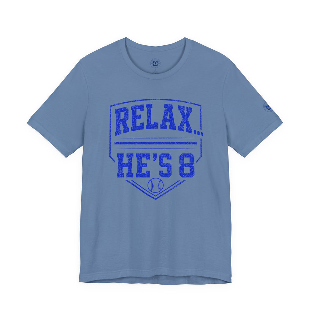 Relax... He's 8 Baseball Parent T-Shirt - Royal Blue