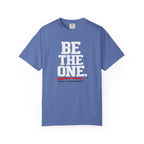 Be The One T-Shirt — Comfort Colors