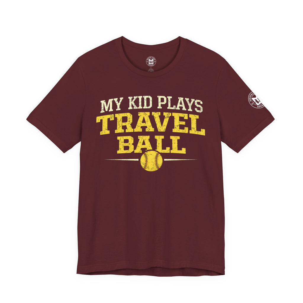 My Kid Plays Travel Ball Softball Women's T-Shirt